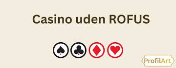Online Casinoer Uden Om ROFUS - Oplev Spil uden Begrænsninger